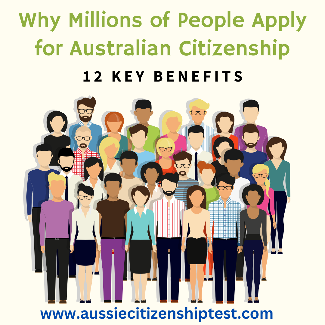 Why Millions of People Apply for Australian Citizenship - 12 Key Benefits